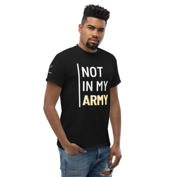 Not In My Army White | Men's classic tee - Image 7
