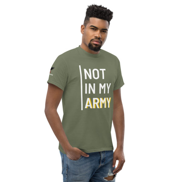 Not In My Army White | Men's classic tee - Image 24