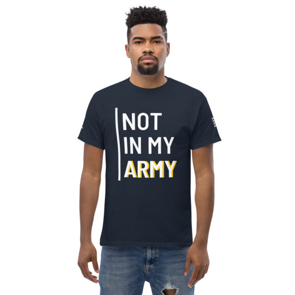 Not In My Army White | Men's classic tee