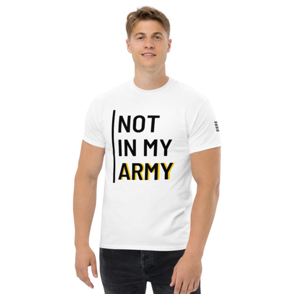 Not In My Army Black | Unisex T-Shirt - Image 7