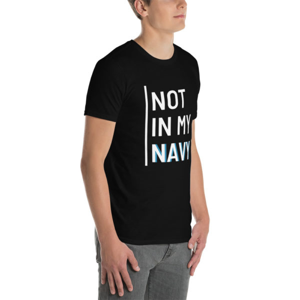 Not In My Navy White | Short-Sleeve Unisex T-Shirt - Image 4