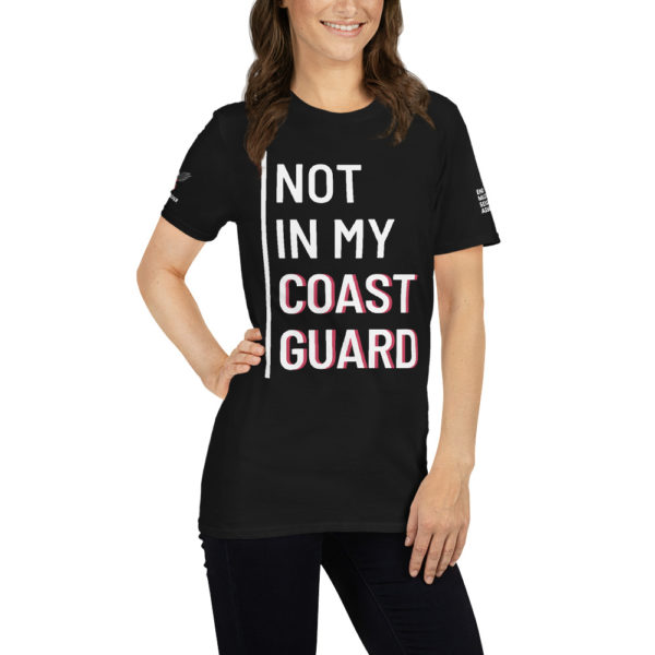 Not In My Coast Guard White | Short-Sleeve Unisex T-Shirt - Image 5