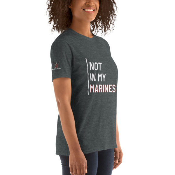 Not In My Marines White | Short-Sleeve Unisex T-Shirt - Image 15
