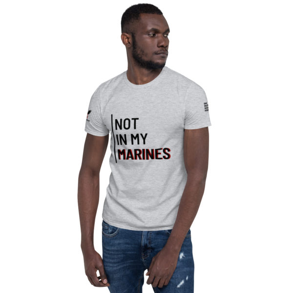 Not In My Marines Black | Short-Sleeve Unisex T-Shirt