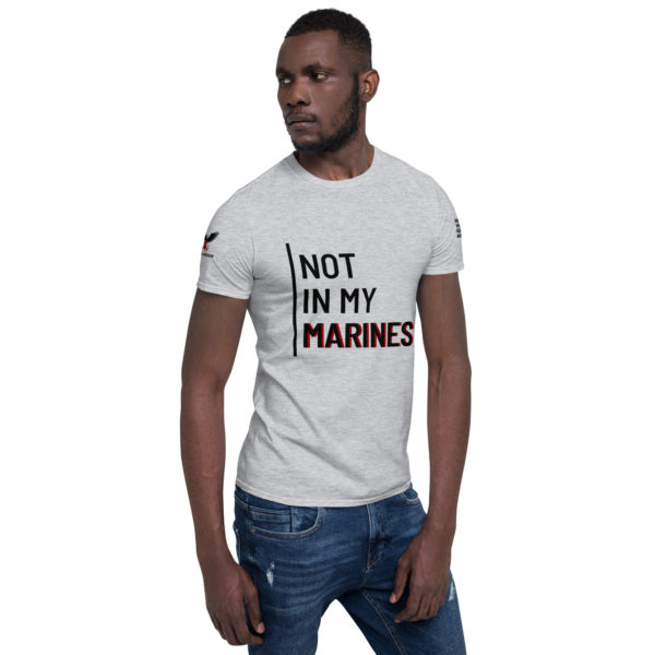 Not In My Marines Black | Short-Sleeve Unisex T-Shirt - Image 2
