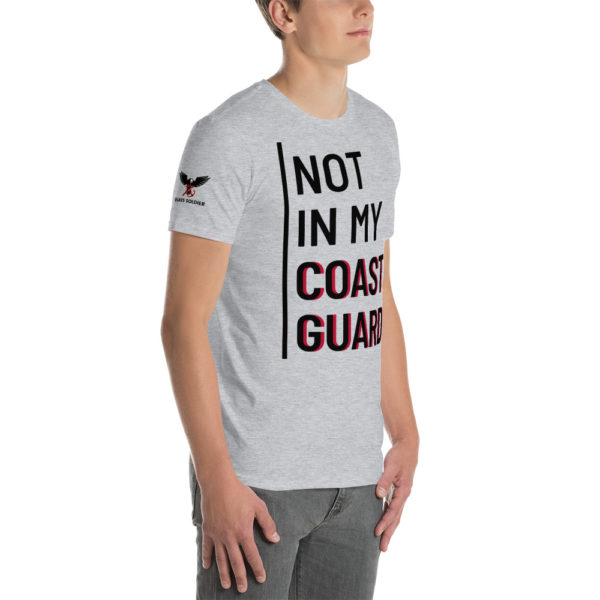 Not In My Coast Guard Black | Unisex T-Shirt - Image 5