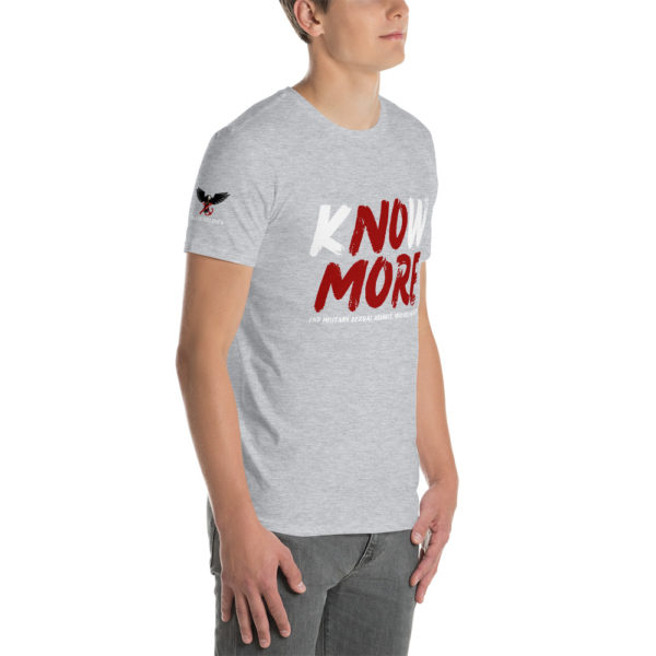 Know More White | Short-Sleeve Unisex T-Shirt - Image 20