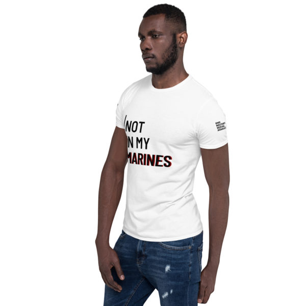 Not In My Marines Black | Short-Sleeve Unisex T-Shirt - Image 8
