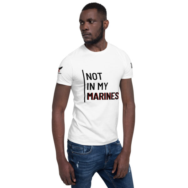 Not In My Marines Black | Short-Sleeve Unisex T-Shirt - Image 7