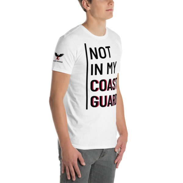 Not In My Coast Guard Black | Unisex T-Shirt - Image 10